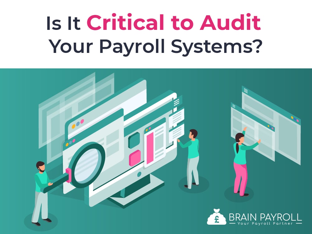 Is It Critical to Audit Your Payroll Systems?